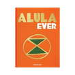 89925 Assouline ALULA EVER Coffee table book