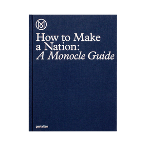 76312 Monocle How to Make a Nation Book